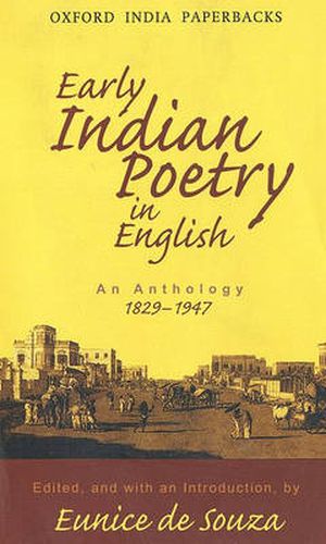 Cover image for Early Indian Poetry in English: An Anthology: 1829-1947