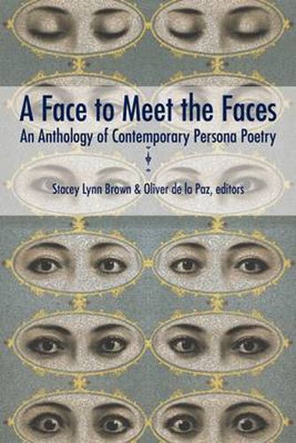 Cover image for A Face to Meet the Faces: An Anthology of Contemporary Persona Poetry