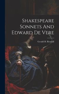 Cover image for Shakespeare Sonnets And Edward De Vere