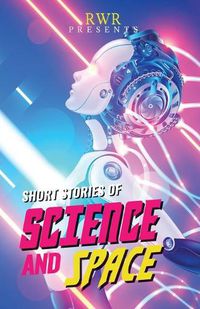 Cover image for Short Stories of Science and Space: Science Fiction Short Stories