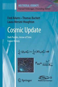 Cover image for Cosmic Update: Dark Puzzles. Arrow of Time. Future History