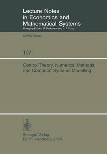 Cover image for Control Theory, Numerical Methods and Computer Systems Modelling: International Symposium, Rocquencourt, June 17-21, 1974