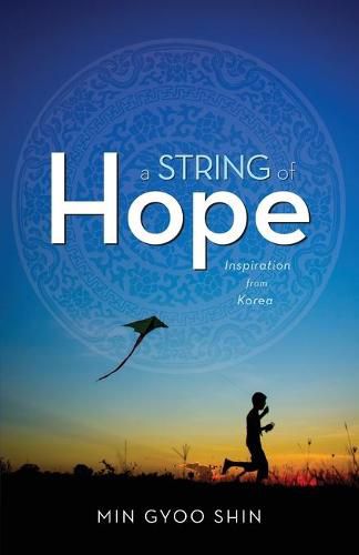 Cover image for A String of Hope: Inspiration from Korea