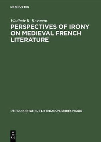 Cover image for Perspectives of Irony on Medieval French Literature