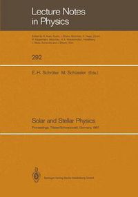 Cover image for Solar and Stellar Physics: Proceedings of the 5th European Solar Meeting Held in Titisee/Schwarzwald, Germany, April 27-30, 1987