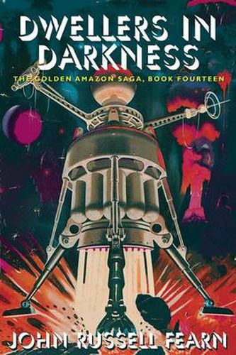 Cover image for Dwellers in Darkness: The Golden Amazon Saga, Book Fourteen