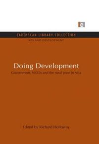 Cover image for Doing Development: Government, NGOs and the rural poor in Asia