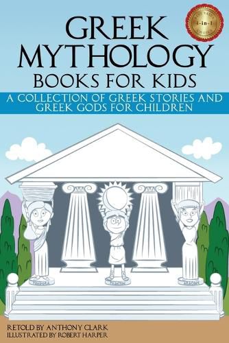 Cover image for Greek Mythology Books for Kids: A Collection of Greek Stories and Greek Gods for Children