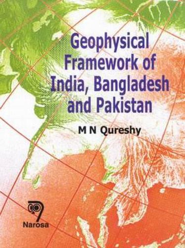 Cover image for Geophysical Framework of India, Bangladesh and Pakistan