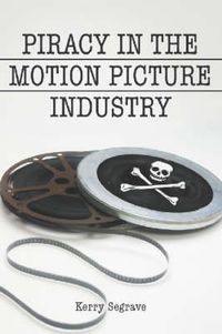 Cover image for Piracy in the Motion Picture Industry