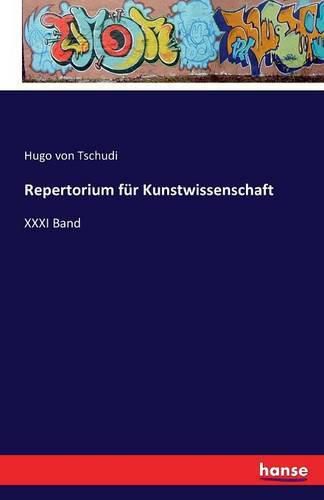 Cover image for Repertorium fur Kunstwissenschaft: XXXI Band