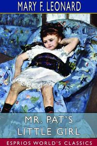 Cover image for Mr. Pat's Little Girl (Esprios Classics)