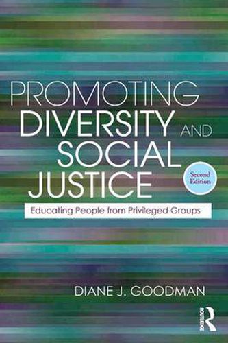 Cover image for Promoting Diversity and Social Justice: Educating People from Privileged Groups, Second Edition