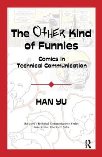 Cover image for The Other Kind of Funnies: Comics in Technical Communication