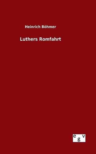 Cover image for Luthers Romfahrt