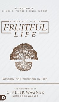 Cover image for 6 Secrets to Living a Fruitful Life: Wisdom for Thriving in Life