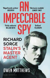 Cover image for An Impeccable Spy: Richard Sorge, Stalin's Master Agent