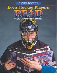 Cover image for Even Hockey Players Read: Boys, literacy and learning