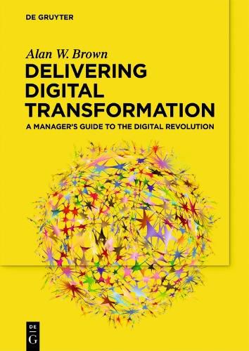 Cover image for Delivering Digital Transformation: A Manager's Guide to the Digital Revolution