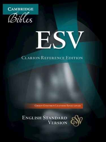 Cover image for ESV Clarion Reference Bible, Dark Green Goatskin Leather, Full Leather-lined, ES486:XEL