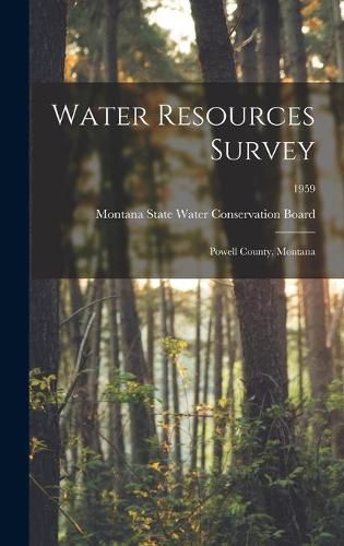 Cover image for Water Resources Survey: Powell County, Montana; 1959