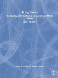 Cover image for Doing History: Investigating with Children in Elementary and Middle Schools