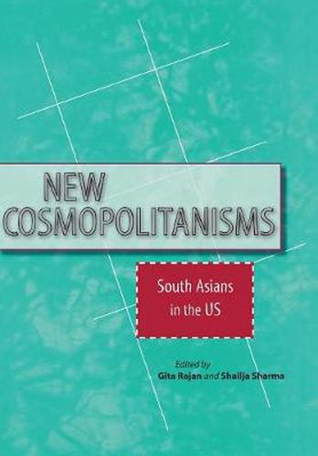 Cover image for New Cosmopolitanisms: South Asians in the US
