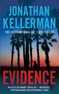 Cover image for Evidence (Alex Delaware series, Book 24): A compulsive, intriguing and unputdownable thriller