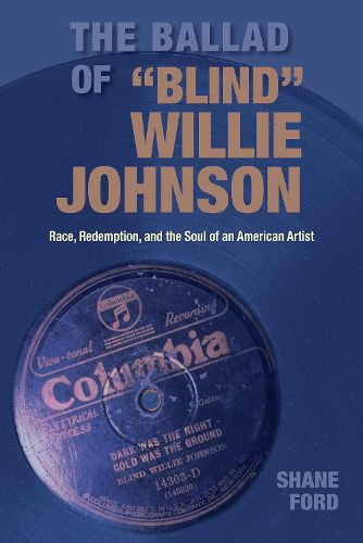 Cover image for The Ballad of "Blind" Willie Johnson