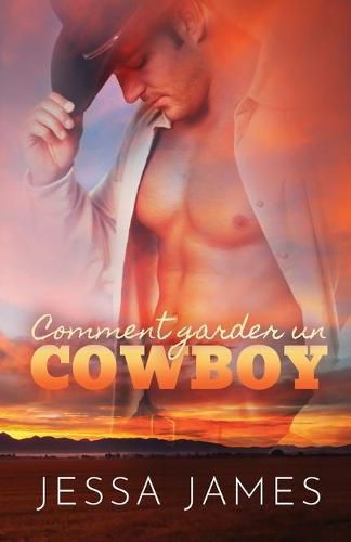 Comment garder un cowboy: (Grands caracteres)