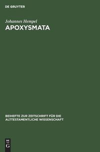 Cover image for Apoxysmata: Vorarbeiten Zu Einer Religionsgeschichte Und Theologie Des Alten Testaments. Festgabe Zum 30. Juli 1961