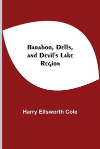 Cover image for Baraboo, Dells, And Devil'S Lake Region