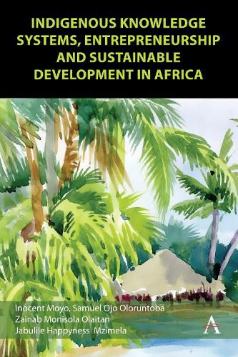 Cover image for Indigenous Knowledge Systems, Entrepreneurship and Sustainable Development in Africa