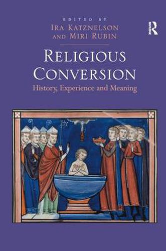 Cover image for Religious Conversion: History, Experience and Meaning