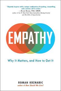 Cover image for Empathy: Why It Matters, and How to Get It