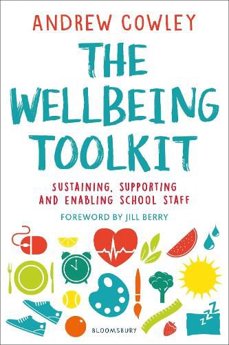 Cover image for The Wellbeing Toolkit: Sustaining, supporting and enabling school staff