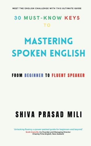 Cover image for 30 Must-Know Keys to Mastering Spoken English