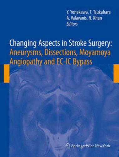 Cover image for Changing Aspects in Stroke Surgery: Aneurysms, Dissection, Moyamoya angiopathy and EC-IC Bypass