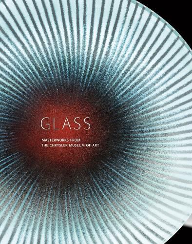 Cover image for Glass: Masterworks from the Chrysler Museum of Art