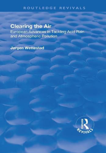 Cover image for Clearing the Air: European Advances in Tackling Acid Rain and Atmospheric Pollution