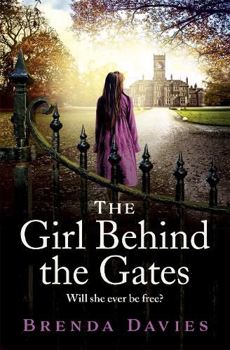 Cover image for The Girl Behind the Gates: The gripping, heart-breaking historical bestseller based on a true story