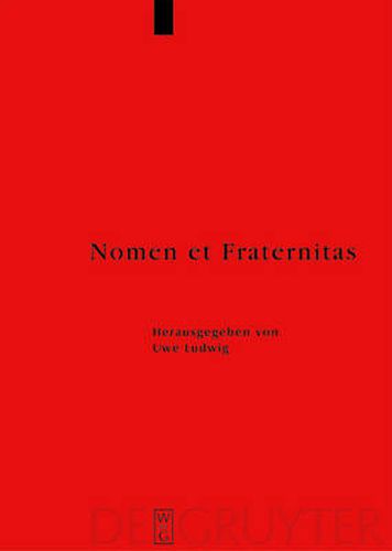 Nomen et Fraternitas: Festschrift fur Dieter Geuenich zum 65. Geburtstag