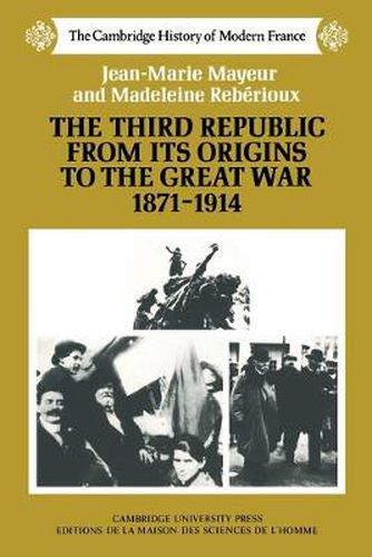 Cover image for The Third Republic from its Origins to the Great War, 1871-1914