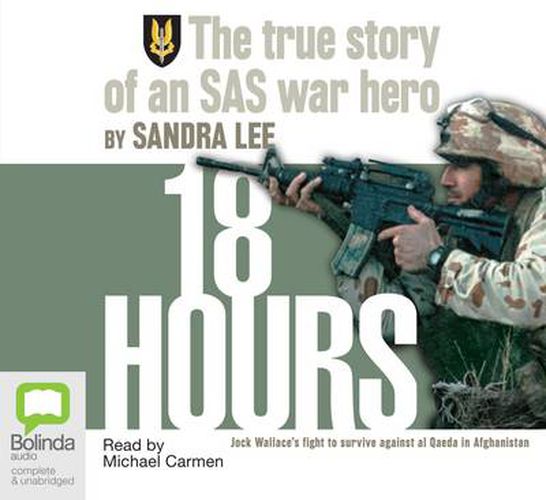 Cover image for 18 Hours: The True Story of an SAS War Hero