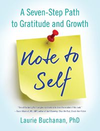 Cover image for Note to Self: A Seven-Step Path to Gratitude and Growth