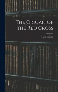 Cover image for The Origan of the red Cross