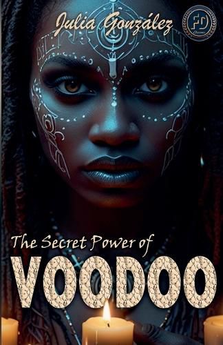 Cover image for The Secret Power of Voodoo