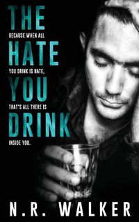 Cover image for The Hate You Drink