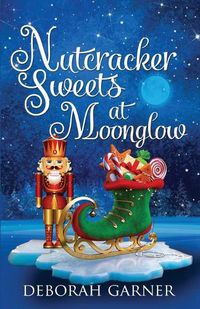 Cover image for Nutcracker Sweets at Moonglow