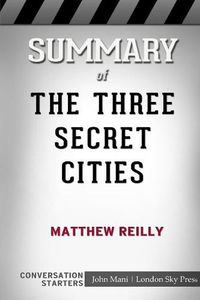 Cover image for Summary of The Three Secret Cities (Jack West, Jr. Book 5): Conversation Starters